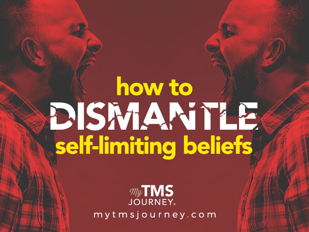 How to dismantle self-limiting beliefs