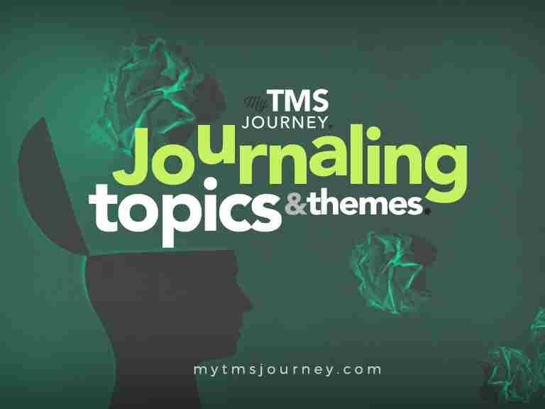 TMS journaling topics & themes