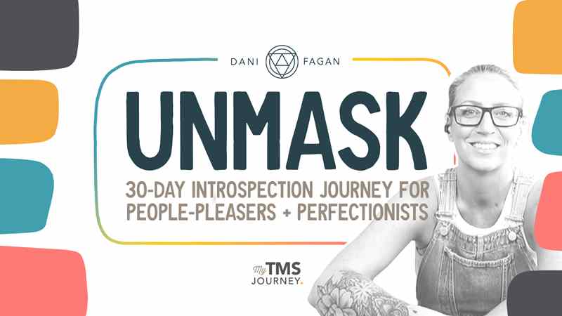 UNMASK - 30-days of introspection for people-pleasers and perfectionists image.