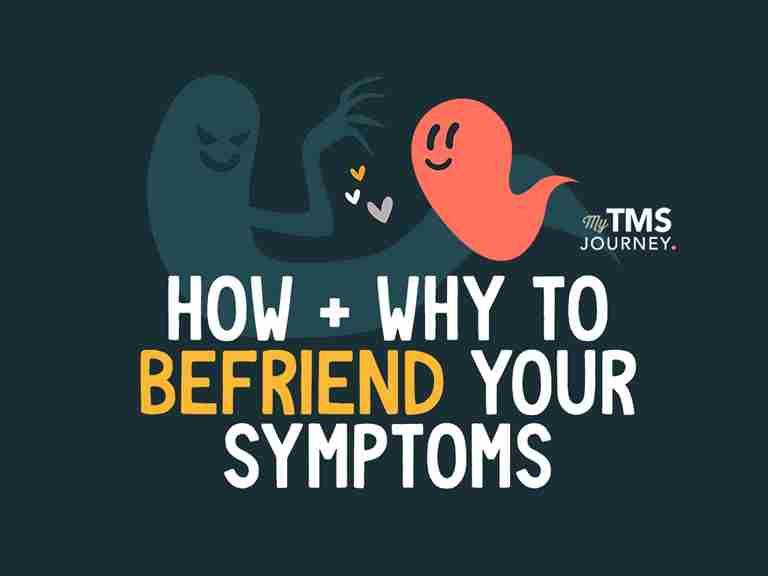 How to befriend your mind-body symptoms and why it's important in healing