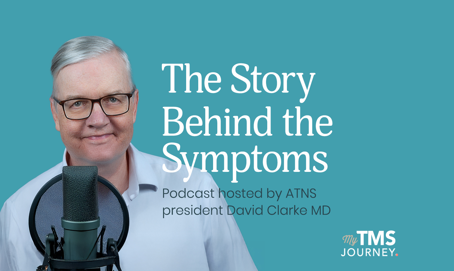 The Story Behind the Symptoms Podcast with Dr David Clarke