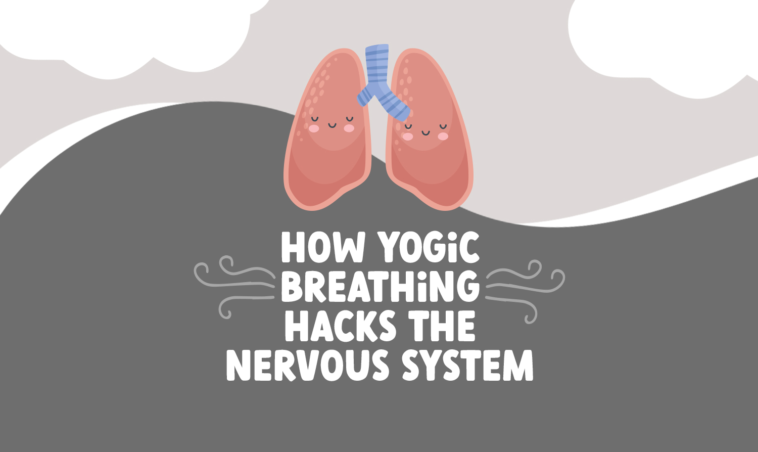 How yogic breathing hacks the Nervous System