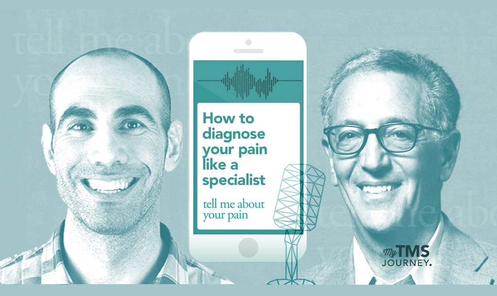 How to diagnose your pain like a pain specialist - with Alan Gordon & Dr Schubiner